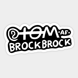 tom af brockbrock - the logotype Sticker